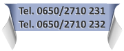 Tel. 0650/2710 231 Tel. 0650/2710 232